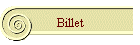 Billet